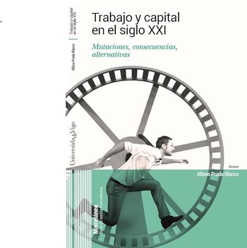 Stock image for TRABAJO Y CAPITAL EN EL SIGLO XXI for sale by Siglo Actual libros
