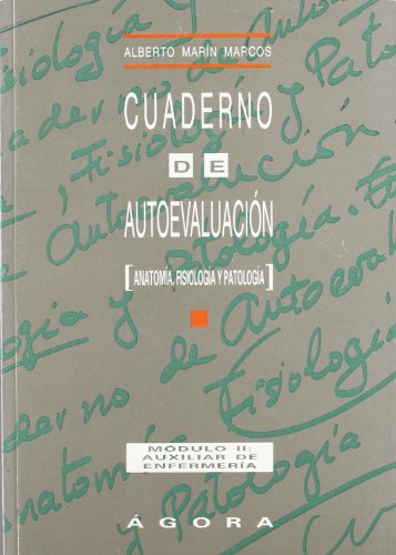 Cuaderno de autoevaluacion. (anatomía, fisiologia y patologia.