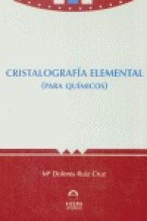 9788481600858: CRISTALOGRAFIA ELEMENTAL PARA QUIMICOS (SIN COLECCION)