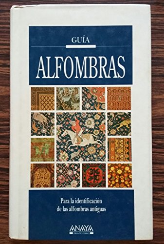 Stock image for Alfombras. Gua. Para la identificacin de las alfombras antiguas for sale by La Social. Galera y Libros