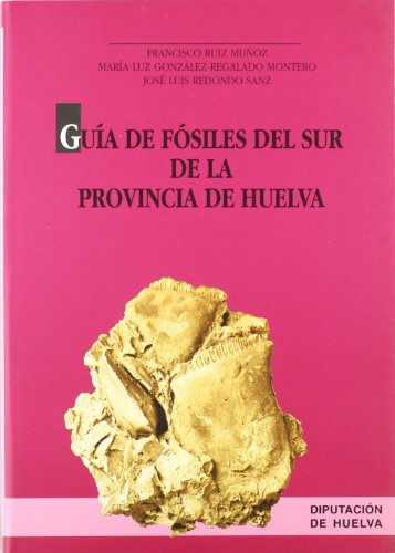 Beispielbild fr Gua de fsiles del sur de la provincia de Huelva zum Verkauf von Iridium_Books