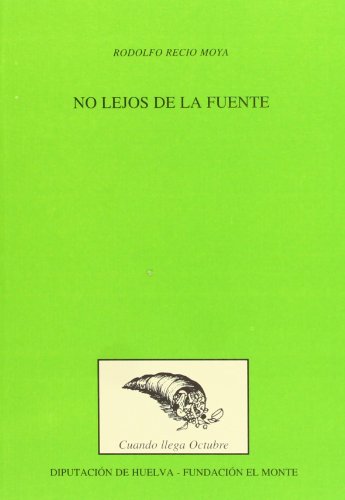 Imagen de archivo de No lejos de la fuente (Cuando llega octubre) (Spanish Edition) a la venta por Iridium_Books