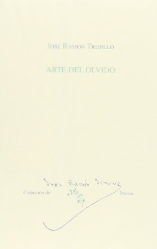 Imagen de archivo de ARTE DEL OLVIDO.(J.R.J. COLECCION DE POESIA, a la venta por Iridium_Books