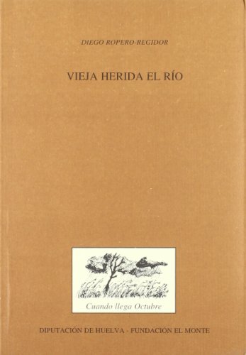 Imagen de archivo de Vieja herida el ri?o (Coleccio?n Cuando llega Octubre) (Spanish Edition) a la venta por Iridium_Books
