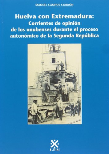 Imagen de archivo de Huelva con extremadura:corrientes de opinion de los onubense a la venta por Iridium_Books