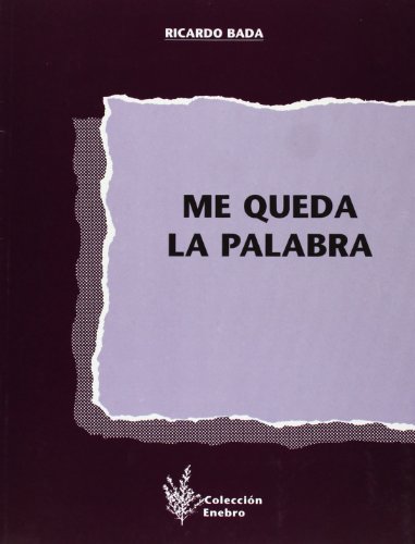 Imagen de archivo de Me queda la palabra (Coleccio?n Enebro) (Spanish Edition) a la venta por Iridium_Books