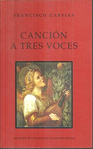 CANCION A TRES VOCES. - GARFIAS, Francisco.