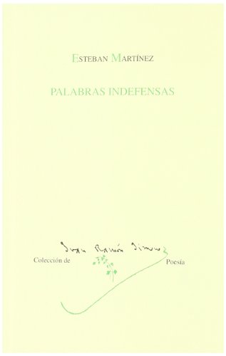 Imagen de archivo de Palabras indefensas (Coleccio?n de Poesi?a Juan Ramo?n Jime?nez) (Spanish Edition) a la venta por Iridium_Books
