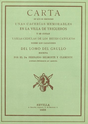 Imagen de archivo de CARTA EN QUE SE DESCRIBEN UNAS CACERIAS MEMOR a la venta por Iridium_Books