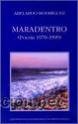 Beispielbild fr Maradentro. (Poesa 1970-1999). zum Verkauf von Librera y Editorial Renacimiento, S.A.