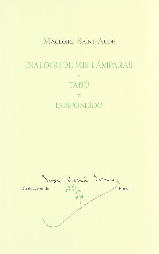 Imagen de archivo de DIALOGO DE MIS LAMPARAS, TABU, DESPOSEIDO. (J a la venta por Iridium_Books