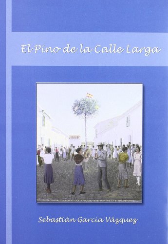 Beispielbild fr El pino de la calle larga zum Verkauf von Iridium_Books