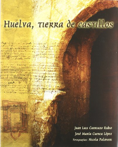 Beispielbild fr Huelva, tierra de castillos zum Verkauf von WorldofBooks