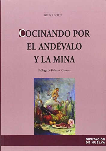 Stock image for Cocinando por el Andvalo y la Mina for sale by AG Library
