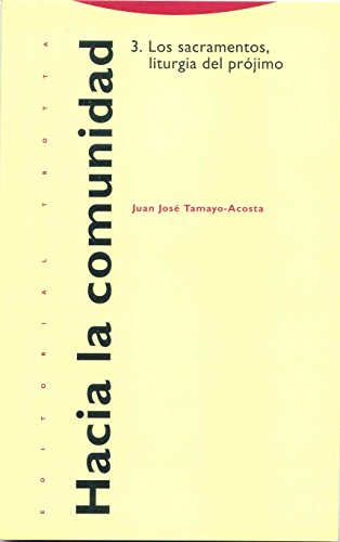 Beispielbild fr Hacia la Comunidad 3. los Sacramentos, Liturgia Del Prjimo zum Verkauf von Hamelyn