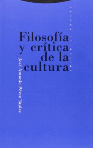 Imagen de archivo de Filosofia y Critica de La Cultura: Reflexion Critico-Hermeneutica Sobre La Filosofia y La Realidad Cultural del Hombre (Coleccion Estructuras y Procesos) (Spanish Edition) a la venta por Bookmans