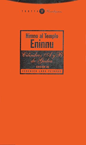 HIMNO AL TEMPLO ENINNU. CILINDROS A Y B DE GUDEA - LARA PEINADO, F., ED.