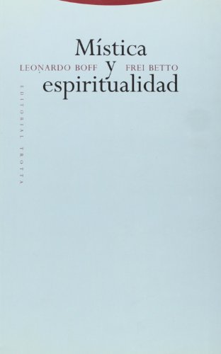 Mistica y Espiritualidad (Spanish Edition) (9788481641028) by Leonardo Y FRAY BETTO BOFF; Leonardo Boff