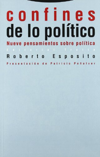 Confines de lo político : nueve pensamientos sobre política - Roberto Esposito