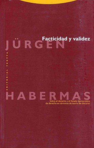 Facticidad y validez: Sobre el derecho y el Estado democrÃ¡tico de derecho en tÃ©rminos de teorÃ­a del discurso (9788481641516) by Habermas, JÃ¼rgen