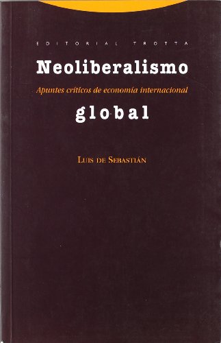 9788481641974: Neoliberalismo global : apuntes crticos de economa internacional