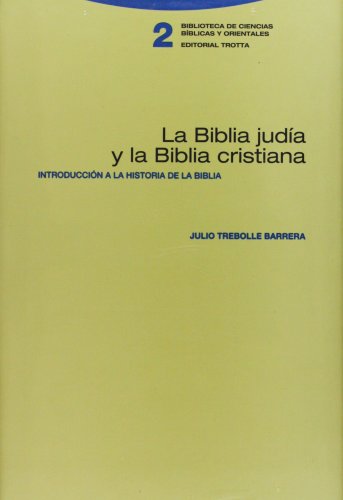 9788481642001: La Biblia Juda Y La Biblia Cristiana (BIBLIOTECA DE CIENCIAS BIBLICAS Y ORIENT)