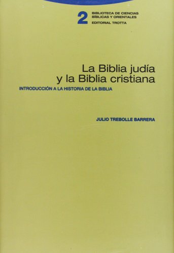 Stock image for La Biblia judia y la Biblia cristiana. Introduccion a la historia de la Biblia (Spanish Edition) for sale by Iridium_Books
