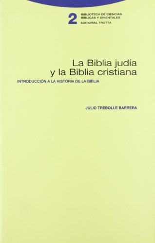 9788481642049: La Biblia juda y la Biblia cristiana : introduccin a la historia de la Biblia