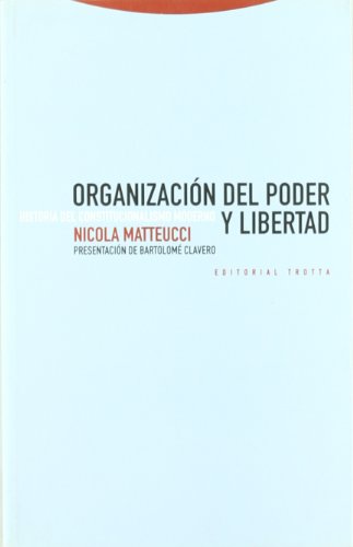 Stock image for Organizacin del poder y libertad Historia del constitucionalismo mode for sale by Iridium_Books