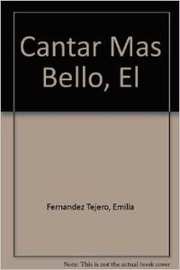 El Cantar Mas Bello (Paperback) - Emilia Fernandez Tejero