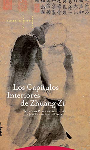 Stock image for LOS CAPTULOS INTERIORES DE ZHUANG ZI for sale by KALAMO LIBROS, S.L.