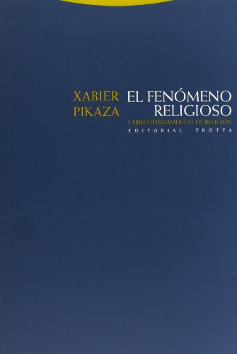 El fenómeno religioso: curso fundamental de religión - Pikaza, Xabier