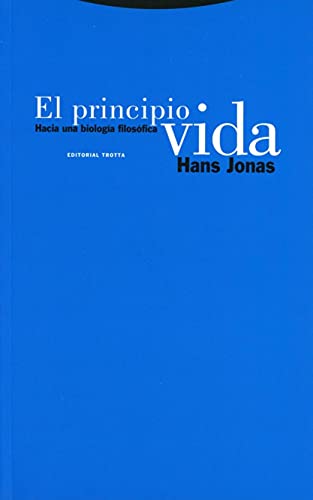 El principio vida: Hacia una biologÃ­a filosÃ³fica (9788481642605) by Jonas, Hans