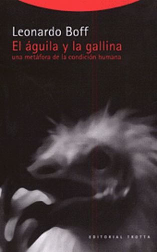 Beispielbild fr Aguila y la gallina. metafora de la condicion humana zum Verkauf von Ammareal