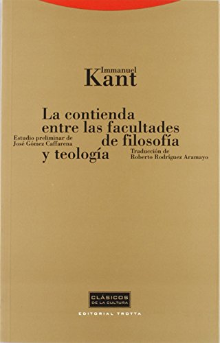 La contienda entre las facultades de filosofÃ­a y teologÃ­a (9788481643237) by Kant, Immanuel