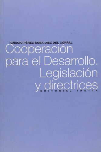 Stock image for COOPERACIN PARA EL DESARROLLO LEGISLACIN Y DIRECTRICES for sale by Zilis Select Books
