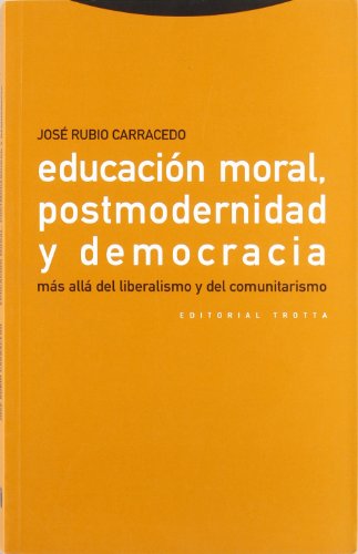 Imagen de archivo de EDUCACION MORAL, POSTMODERNIDAD Y DEMOCRACIA a la venta por KALAMO LIBROS, S.L.