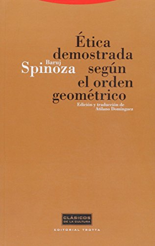 Ética demostrada según el orden geométrico . - Spinoza, Baruj