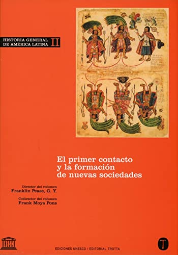 9788481643800: Historia General De Amrica Latina. Primer Contacto Y La Formacin De Nuevas Sociedades - Volumen II: 2 (FUERA DE COLECCIN)