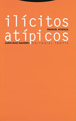 9788481644180: Ilcitos atpicos: Sobre el abuso del derecho, el fraude de ley y la desviacin de poder