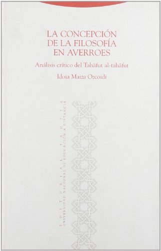 LA CONCEPCION DE LA FILOSOFIA EN AVERROES. ANALISIS CRITICO DEL TAHAFUT AL-TAHAFUT