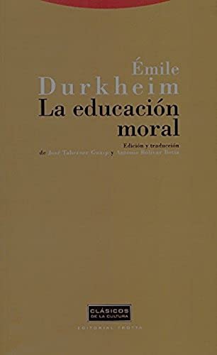 Stock image for La educacin moral / Moral Education (Clsicos De La Cultura / Classics of Cu. for sale by Iridium_Books