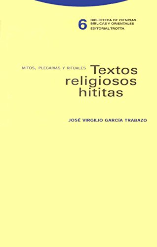 9788481645224: Textos religiosos hititas: Mitos, plegarias y rituales (Biblioteca de Ciencias Biblicas y Orientales / Biblical and Oriental Studies Library) (Spanish Edition)