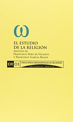 9788481645545: El Estudio De La Religin: Vol. 1 EIR (ENCICLOPEDIA IBEROAMERICANA DE RELIGIONE)