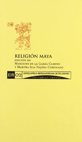 Religión Maya: Vol. 2 EIR (Enciclopedia Iberoamericana de Religiones)