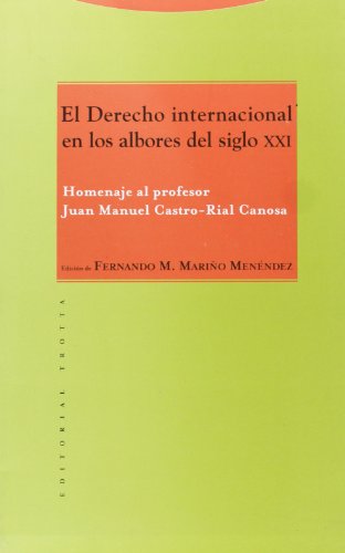 9788481645767: El Derecho Internacional En Los Albores Del Siglo XXI (ESTRUCTURAS Y PROCESOS - DERECHO)