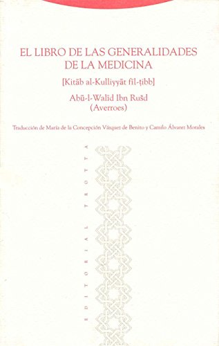 LIBRO DE LAS GENERALIDADES DE LA MEDICINA, EL - IBN RUSHD, AVERROES,