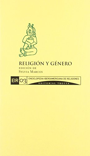 Imagen de archivo de Religión Y Género: Vol. 3 Eir (enciclopedia Iberoamericana De Religiones) a la venta por RecicLibros