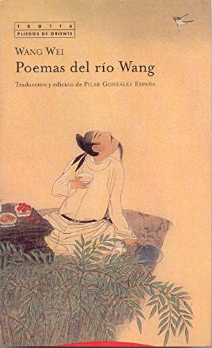 Poemas del rÃ­o Wang (Pliegos de Oriente) (Spanish Edition) (9788481646788) by Wei, Wang