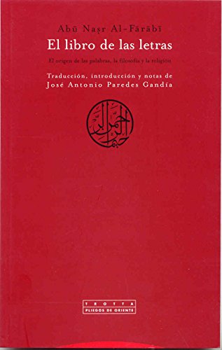 Imagen de archivo de El Libro de las letras ( Kitab al-huruf) Segunda parte: El origen de las palabras, la filosofa y la religin a la venta por Librera Antonio Azorn